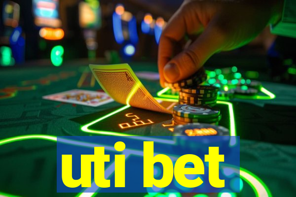 uti bet